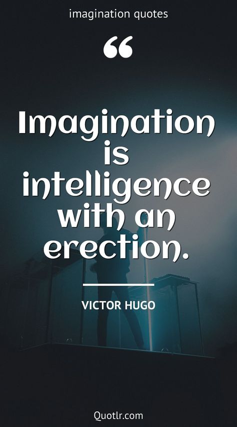 Quotes about imagination to help you with use your imagination, power of imagination and that will inspire your inner self like this quote by Victor Hugo #quotes #imagination #kids #creativity #magic Power Of Imagination Quotes, Quotes About Imagination, Quotes Imagination, Hugo Quotes, Love Imagination, Victor Hugo Quotes, Power Of Imagination, Imagination Quotes, Music Express