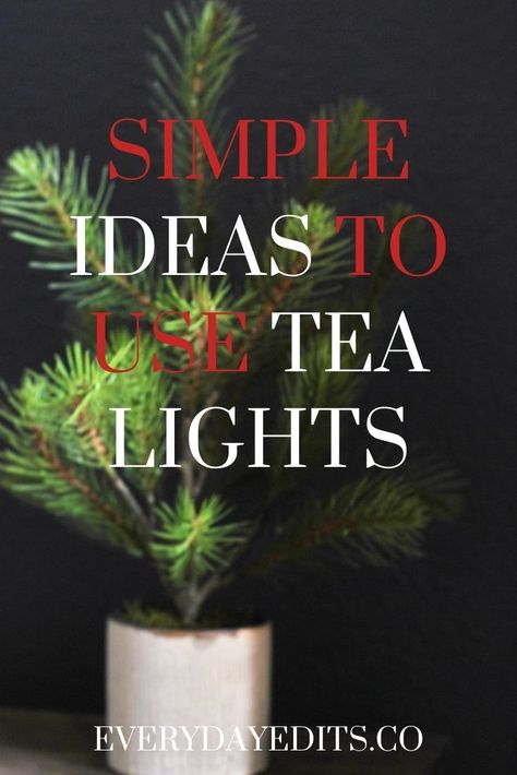 SIMPLE IDEAS TO USE TEA LIGHTS YEAR ROUND - Everyday Edits Tea Candles Ideas Decor, Mantle Christmas Decor Ideas, Ideas For Tea, Tea Lights Christmas, Fairy Lights Photos, Capri Blue Candle, Lighted Centerpieces, Thrifty Diy, Twinkly Lights