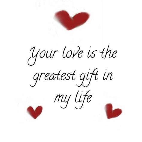 Love Is A Gift Quotes, Love You Husband Quotes, Happy Love Quotes For Him, You Are The Love Of My Life, My Man Quotes Love, Lover Quote For Him, Words Of Love For Him, To My Love Quotes, Cute Love Words