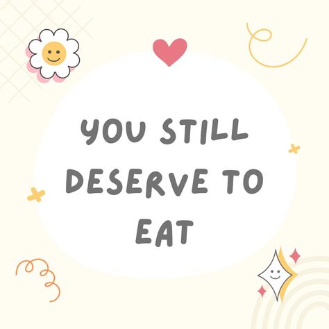 No matter what you are going through, you still deserve to eat ❤️‍🩹🫶 Eating Reminders, You Deserve Quotes, Deserve Quotes, Recovery Inspiration, Aesthetic Quote, Recovery Quotes, Never Again, August 11, I Deserve