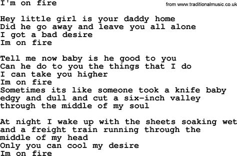 I’m On Fire Bruce Springsteen, Bruce Springsteen Quotes, Bruce Springsteen Songs, Springsteen Lyrics, Fire Lyrics, Tell Me Now, Song Sheet, Toji Fushiguro, Traditional Music