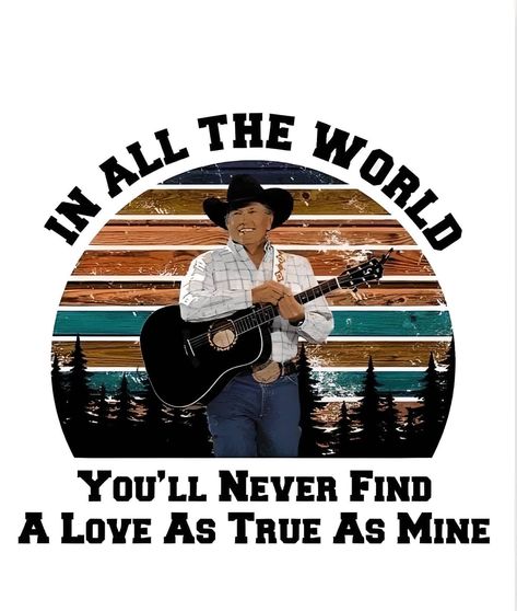 90s Country Party, George Strait Lyrics, George Strait Quotes, Country Sublimation, Western Photos, King George Strait, Band Svg, Songs 2023, Western Photo