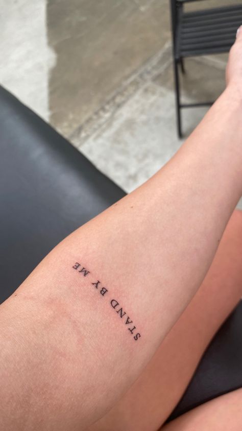 Stand By Me Tattoo Ideas, My Tattoo Aesthetic, Minimalist Tattoo Font, Stand By Me Tattoo, Disney Tattoos Quotes, Tattoo Pieces, Fineline Tattoos, Maching Tattoos, Abstract Tattoos