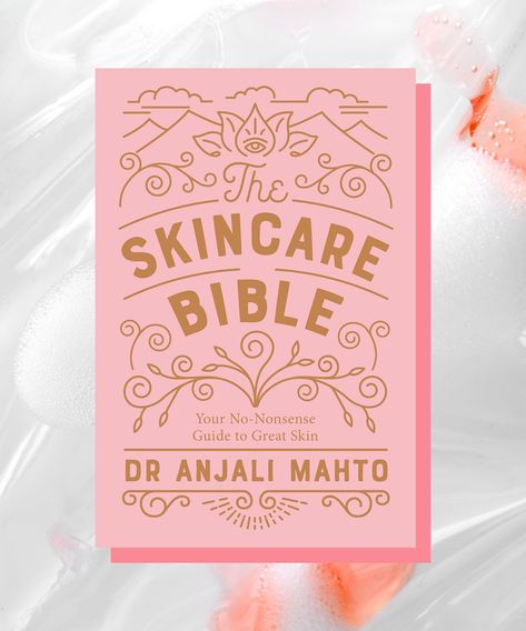 The Skincare Bible No Nonsense Guide By Dr Anjali Mahto Skincare Bible, Bible Book, Hacks Beauty, Dry Skin Care, Natural Beauty Products, Anti Aging Skin, Skin Care Remedies, Skin Care Recipes, Organic Skin