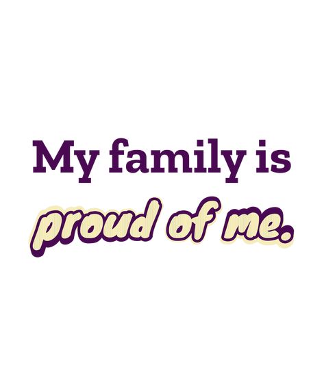 Put some adventure into your days with this "My family is proud of me." design! Let the world know who you are... Link in bio. Vision Board Family, Family Manifestation, Instant Manifestation, Vision Board Success, Proud Quotes, Vision Board Words, Vision Board Collage, Manifesting Vision Board, Proud Family