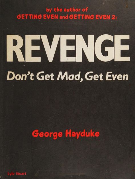 Revenge! Don't Get Mad, Get Even - Paladin Press : George Hayduke : Free Download, Borrow, and Streaming : Internet Archive Paladin Press, Dont Get Mad, Get Even, Page Number, Internet Archive, Revenge, The Borrowers, Free Download, Things To Come