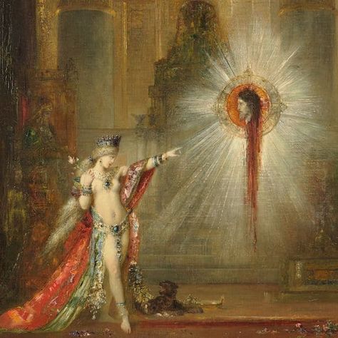 Symbolism: A Meaningful Approach to Turn-Of-The-Century Poetry and Painting Mystical Paintings, Gustave Moreau, The Apparition, Parisian Art, 19th Century Art, History Projects, Medieval Fashion, Jean Baptiste, Post Impressionists