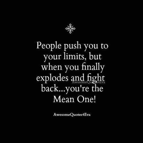 Pushing People To Their Limits Quotes, Pushed To My Limit Quotes, People Push You To Your Limits, Push My Buttons Quotes, Limit Quotes, People Quotes Truths, Bullet Journal Paper, Broken Soul, People Quotes