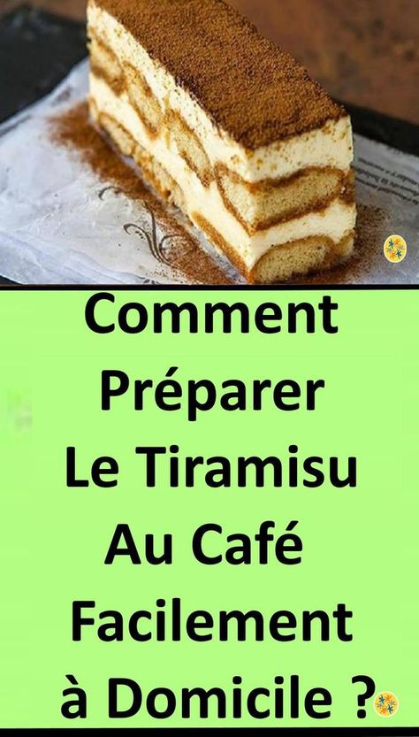 La Recette pour Préparer de Tiramisu au Café Facilement à Domicile Tiramisu Mascarpone, Biscuits, Cafe, Texture, Ethnic Recipes