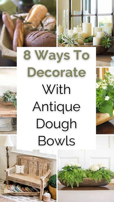 8 Ways to Decorate with Antique Dough Bowls - Ahna Fulmer Wooden Dough Bowl Centerpiece Bread, How To Decorate With Dough Bowls, Bread Bowl Table Centerpiece, How To Decorate A Large Dough Bowl, Dining Table Dough Bowl Centerpiece, Bread Dough Bowl Decor, Decorating With A Dough Bowl, Decorating A Dough Bowl Centerpieces, Decorate With Dough Bowl