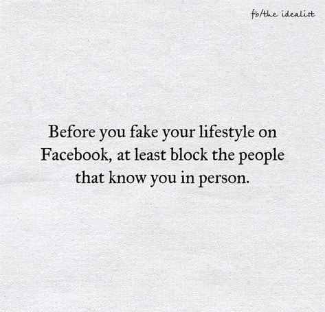 Fake Life On Social Media, Fake Lifestyle, Life On Social Media, Fake Life, Media Quotes, Best Authors, Lifestyle Quotes, Uplifting Words, Author Quotes