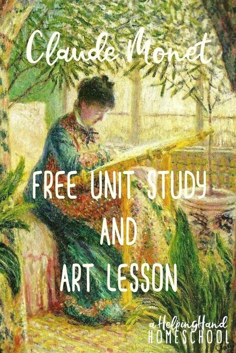 Free Unit Study, Elementary Art Lessons, Artist Study, Study Cards, Montessori Art, Claude Monet Art, Monet Art, Art Study, History Painting