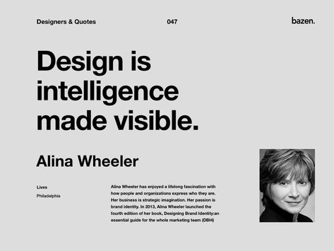 Quote - Alina Wheeler by bazen.talks for bazen. on Dribbble Quote Design Layout, Building Branding, Poster Layouts, Cheap Logo, Perspective Quotes, Fashion Student, Swiss Design, Philosophy Quotes, Learning Design