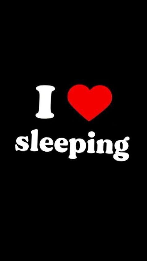 #sleeping Sleep, I Love