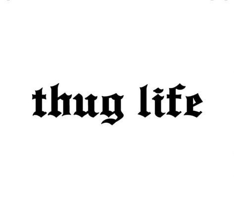 Gangsta Lettering Tattoo, Thug Life 2pac, Hiphop Tattoo Ideas, 2pac Tattoos Ideas, Tupac Tattoo Ideas, Gangster Words, Gangster Writing, Hiphop Tattoo, Thug Life Tattoo