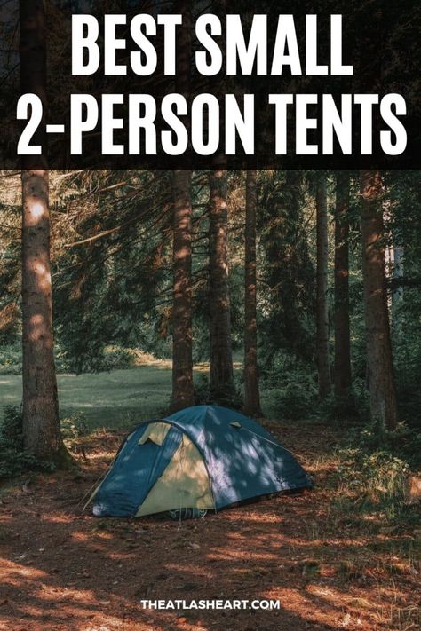 A small blue tent in the shade of some tall evergreen trees, with the text overlay, "Best Small 2-Person Tents." Camping For One Person, Best Backpacking Tent, 12 Person Tent, One Person Tent, Tents For Camping, 5 Person Tent, Two Person Tent, Essential Camping Gear, Ultralight Tent