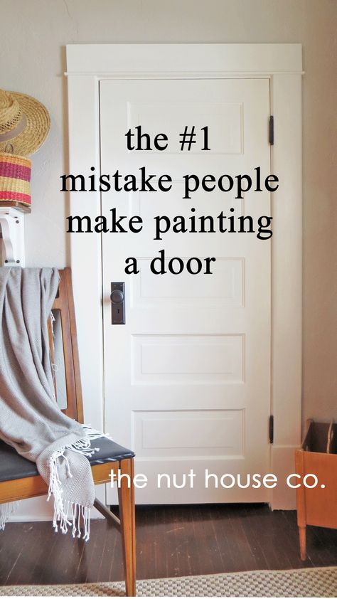 no. 1 mistake in painting a door – the nut house co. Closet Doors Painted Same Color As Walls, How To Paint Bedroom Doors, Painting Door Edges, Painted Door White Trim, Paint White Doors To Look Like Wood, How To Paint Old Doors, Painting An Interior Door, How To Paint Indoor Doors, How To Paint Doors And Trim