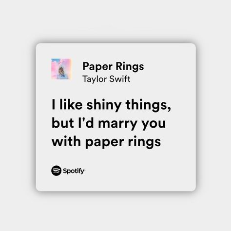 Paper Rings Lyrics, Melting Heart, Paper Rings, Swift Lyrics, Paper Ring, Lyrics Aesthetic, Taylor Swift Lyrics, Marry You, Pretty Lyrics