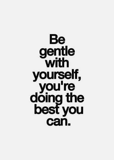 Be gentle with yourself... Powerful words for someone who is harder on themselves than anyone could imagine. Sanna Ord, Positiva Ord, Nf Real, Inspirerende Ord, Motiverende Quotes, Be Gentle With Yourself, Socrates, Chronic Illness, Note To Self