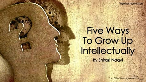 Five Ways To Grow Up Intellectually - https://themindsjournal.com/five-ways-to-grow-up-intellectually/ How To Grow Intellectually, Different Faces, The Minds Journal, Different Person, Minds Journal, Mindfulness Journal, Inspire Others, How To Grow, Always Be