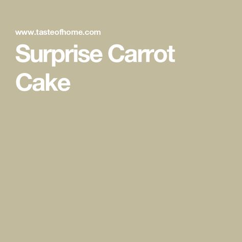 Surprise Carrot Cake Chocolate Carrot Cake, Carrot Cheesecake, Raisin Cake, Carrot Spice Cake, Spiced Carrots, Carrot Cake Cheesecake, Surprise Cake, Best Carrot Cake, Carrot Cake Recipe