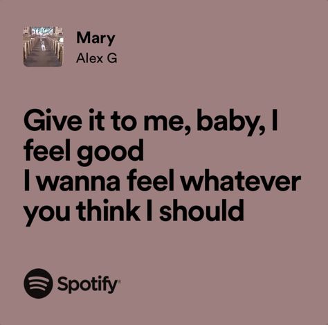 mary - alex g Mary Alex G Aesthetic, Mary Alex G, Alex G Lyrics, Cody Core, Facial Aesthetic, Song Recs, Relatable Lyrics, Music Things, Alex G