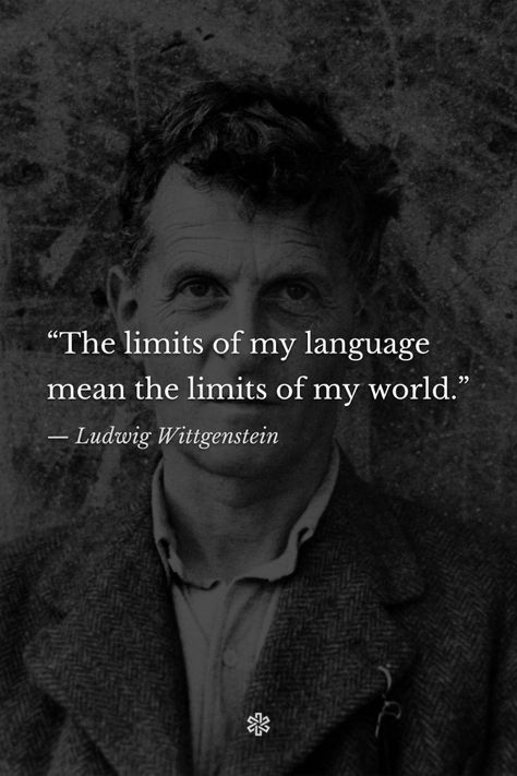 The Limits Of My Language, Philosophy Of Language, Wittgenstein Quotes, Lovecraft Quotes, Human Limits, Ludwig Wittgenstein Quotes, Ancient Quotes, Ancient Philosophy, Ludwig Wittgenstein