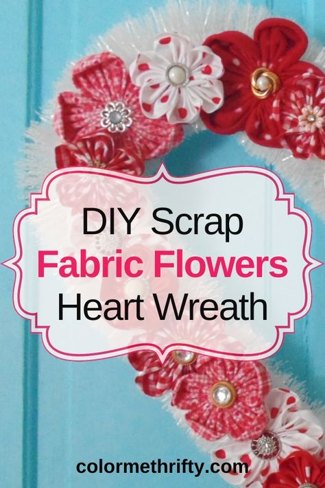 It's easy to create a fabric flowers heart wreath with scrap fabrics and some bits and pieces to add some fun to your door decor. Fabric Fall Wreath, Fabric Flower Wreath Diy, Fabric Wreaths Diy No Sew, Material Wreaths Scrap Fabric, Christmas Fabric Crafts Wreaths & Garlands, Fabric Wreath Tutorial, Sewnfabric Wreath, Christmas Fabric Heart Wreath, Heart Wreath Frame