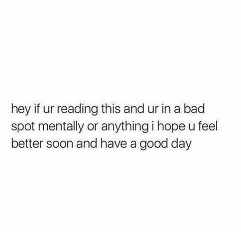 I Hope You Get Better Soon, I Hope Life Gets Better Quotes, I Hope You Are Ok Quotes, To Make You Feel Better, I Hope You Have A Good Day, I Hope You Feel Better Soon, Hope You Feel Better Soon For Him, Hope You Feel Better, Hope You Feel Better Soon