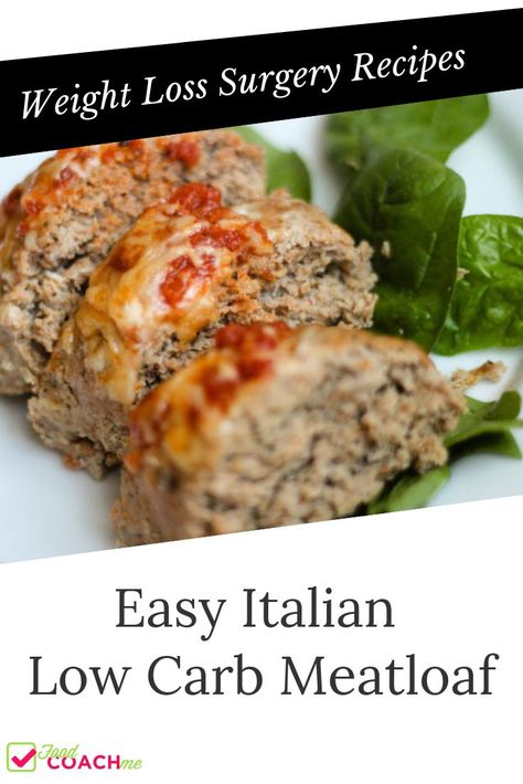 Gastric Bypass Sleeve Recipes Dinner, Bariatric Meatloaf, Easy Italian Meatloaf, Rny Recipes, 310 Recipes, Bariatric Dinner, Bariatric Recipes Sleeve, Gastric Bypass Recipes, Bariatric Meals