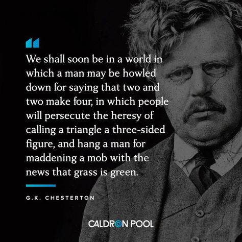 Gk Chesterton Quotes, Chesterton Quotes, Gk Chesterton, Tolkien Quotes, Smart Quotes, Philosophical Quotes, G K, Catholic Quotes, Philosophy Quotes