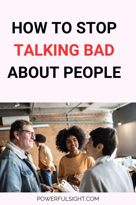 How To Stop Talking Bad About People How To Not Talk Bad About People, Talking Bad About Others, How To Stop Talking Bad About People, How To Deal With Gossip, Why People Gossip About You, How To Stop Gossiping Tips, How To Stop Gossiping, How To Stop Gossiping Christian, Avoiding Gossip