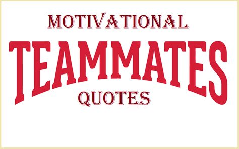 Motivational Teammates Quotes And Sayings - Tech Inspiring Stories Teammates Quotes Sports, Quotes About Teammates, Teamwork Quotes Sports, Team Player Quotes, Teammates Quotes, Team Success Quotes, Teammate Quotes, Happy Raksha Bandhan Quotes, Team Motivational Quotes