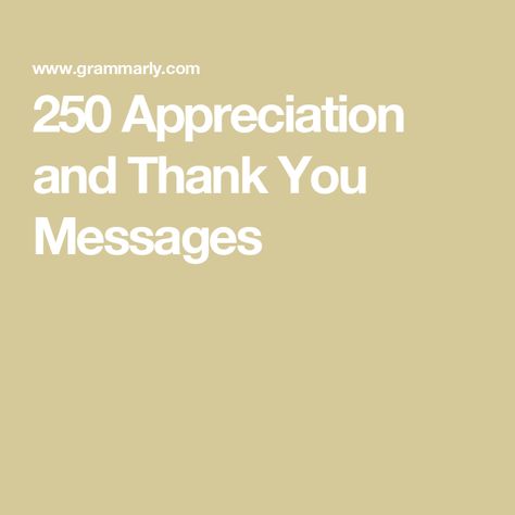 250 Appreciation and Thank You Messages How To Appreciate Someone Work, Thank You For Being Awesome, Thank You Sayings Messages, Jw Thank You Quotes, Thank You For The Support, Quotes To Say Thank You, Thank You To Boss, Thank You Speech, We Appreciate You