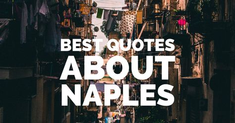 I like to describe Naples as chaos incarnate. It has a life of its own, that seems to... Read More Food In Rome, Italy Quotes, Italian Proverbs, Enjoy Quotes, Rome Food, My Favorite Quotes, Best Street Food, Italian Words, Auto Insurance Quotes