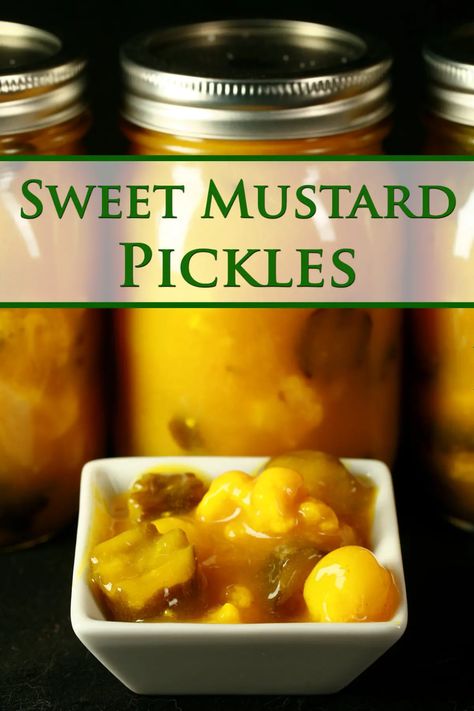 Sweet Mustard Recipe, Sweet Mustard Pickles Recipe, Mustard Pickles Recipe, Mustard Pickle Recipe, Preserving Fruit, Pickle Party, Recipe With Potatoes, Easy Pickling Recipes, Canadian Recipes