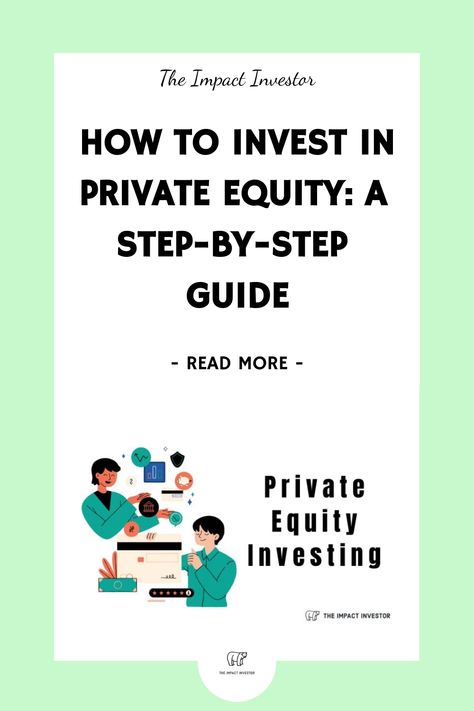 How to Invest in Private Equity: A Step-by-Step Guide Impact Investing, Student Apps, Accredited Investor, Investing Tips, Essay Writer, Myself Essay, Private Company, Essay Help, Bookish Things