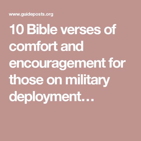 10 Bible verses of comfort and encouragement for those on military deployment… Verses Of Comfort, Military Moms Quotes, Deployment Quotes, Military Quotes Marines, Moms Quotes, Military Moments, Military Marriage, Psalms Quotes, Soldier Quotes