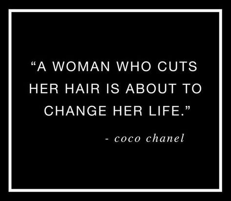 "A woman who cuts her hair is about to change her life." —Coco Chanel ★★ Camel Quote, Hairstylist Quotes, Chanel Quotes, Coco Chanel Quotes, Hair Quotes, Cut Her Hair, Popsugar Beauty, Independent Women, Cut My Hair