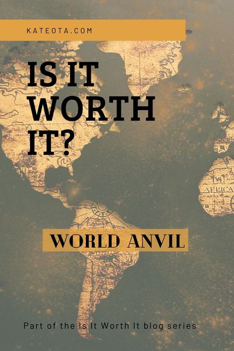 An old fashioned map behind the words Is It Worth It? World Anvil World Anvil, Building Website, Create Your Own Map, Article Template, Make A Family Tree, Interactive Table, Map Compass, Map Marker, World Building