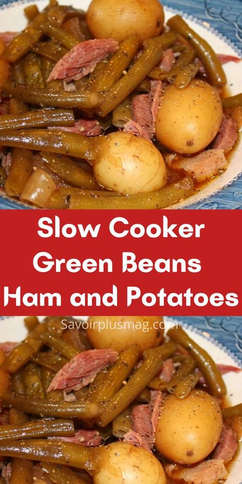 Green Beans Ham And Potatoes, Ham And Potato Recipes, Ham And Potatoes, Ham And Green Beans, Slow Cooker Green Beans, Ham Hocks, Crock Pot Potatoes, Crockpot Ham, Slow Cooker Ham