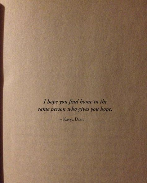 I hope you find home in the same person who gives you hope. Hope Ur Ok Tattoo, It Will Be Ok Quotes, Lucky Numbers For Lottery, Brown Quotes, Boyfriend Anniversary, Letter Find, I Hope You Know, You Quotes, Word Up