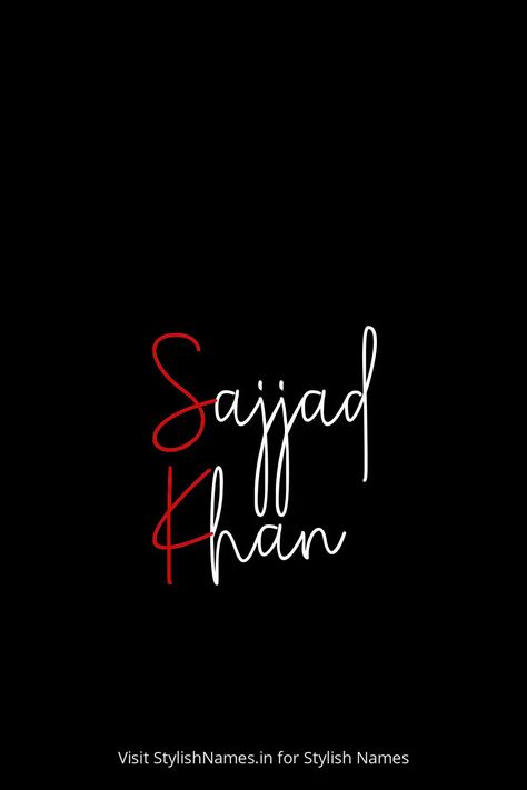 Sajjad Khan by StylishNames.in Sajid Name Dp, Names For Instagram, Name Dp, Name For Instagram, Stylish Name, Free Fire, Snapchat, The 100, Quick Saves