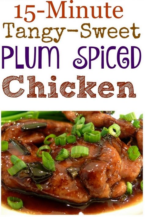 Whip up this delicious Saucy Plum Chicken that your family will love. Quick and easy for busy nights, and ready in just 15 minutes.  via @cmpollak1 Plum Chicken, Pig Recipes, Plum Recipes, Spiced Chicken, Winter Foods, Plum Sauce, Famous Food, Poultry Dishes, Best Easy Recipes