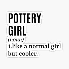 Pottery Quote Gifts & Merchandise for Sale | Redbubble Pottery Makers, Art Quotes Funny, Together Quotes, Artist Humor, Pottery Workshop, Perfect Word, Pottery Shop, Ceramics Pottery Art, Gift Quotes