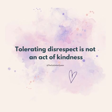 Tolerating disrespect is not an act of kindness. . . . .#TheGoGetterQueen #QuoteofTheDay Don’t Accept Disrespect, Not Tolerating Quotes, I Will No Longer Tolerate Disrespect, Disrespect Quotes People, Tolerate Quotes, Dont Tolerate Disrespect Quotes, Remember The Disrespect, Disrespectful Quotes, Disrespect Quotes