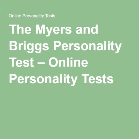 The Myers and Briggs Personality Test – Online Personality Tests Meyers Briggs Personality Test, Personality Types Test, 16 Personalities Test, Briggs Personality Test, Myers Briggs Test, Meyers Briggs, Fun Personality Quizzes, Career Assessment, Myers Briggs Personality Test