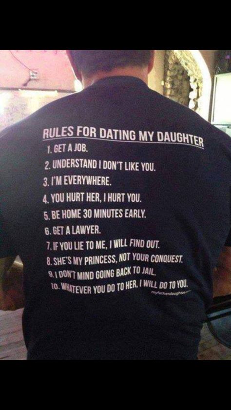 What a great dad...Ha-ha Rules For Dating, You Lied To Me, Dating My Daughter, Dating Rules, I Dont Like You, Date Me, Lie To Me, E Card, Bones Funny