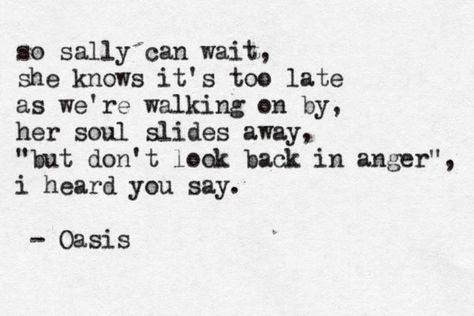 Don`t look back in anger ~ Oasis Don’t Look Back In Anger, Oasis Songs, Oasis Lyrics, Don't Look Back In Anger, Manchester Attack, 365 Jar, Look Back In Anger, Snow Patrol, Don't Look Back