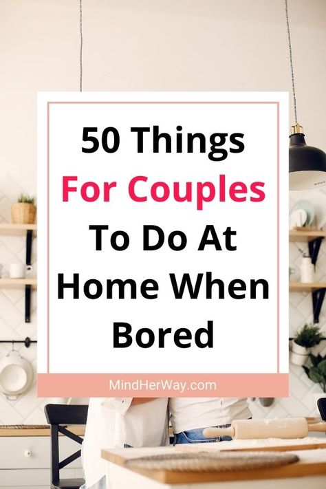 50 Fun things for couples to do at home when bored. Are you and your partner stuck at home with nothing to do? Try these 50 activities for couples to do at home. These can be used as indoor date night ideas, things to do at home as a couple on a rainy day, or just stay at home date ideas. These indoor activities for couples will help bring you closer and form a stronger bond. Things To With Your Boyfriend At Home, Husband And Wife Activities At Home, Home Date With Boyfriend, Fun Things To Do At Home With Husband, Fun Things To Do With My Boyfriend, Things To Do With Husband At Home, Things To Do At Night With Boyfriend, Indoor Games For Couples, Indoor Rainy Day Activities For Adults